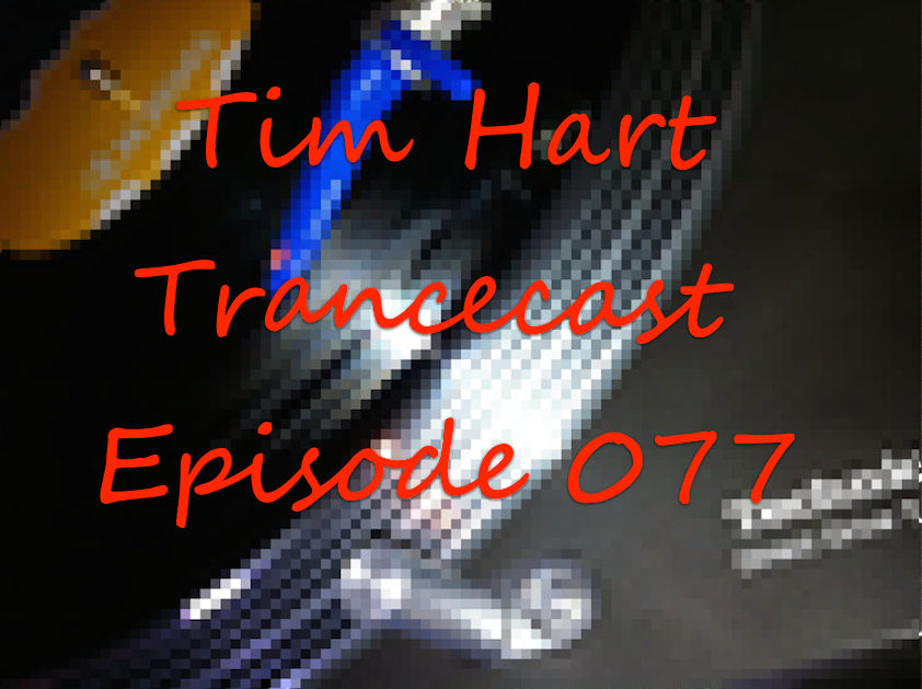 Tim_Hart_Trancecast_Episode_077.jpg