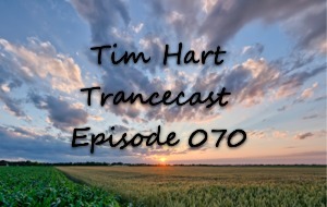 Tim_Hart_Trancecast_Episode_070.jpg